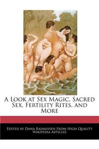 A Look at Sex Magic, Sacred Sex, Fertility Rites, and More