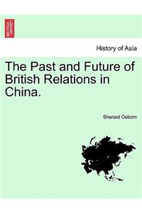Past and Future of British Relations in China.