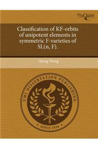 Classification of Kf-Orbits of Unipotent Elements in Symmetric F-Varieties of SL(N