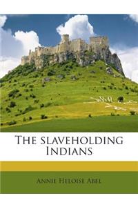 The Slaveholding Indians