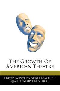 The Growth of American Theatre