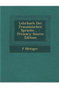 Lehrbuch Der Franzosischen Sprache...