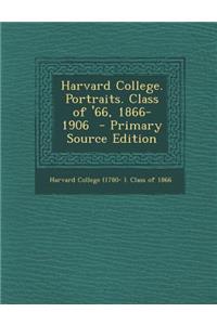 Harvard College. Portraits. Class of '66, 1866-1906