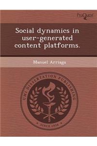 Social Dynamics in User-Generated Content Platforms