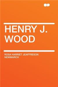 Henry J. Wood