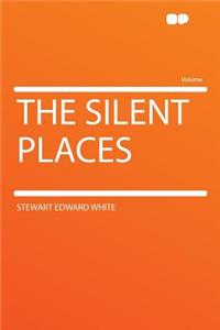 The Silent Places