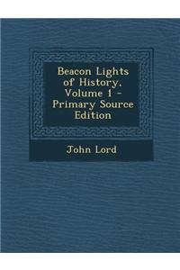 Beacon Lights of History, Volume 1