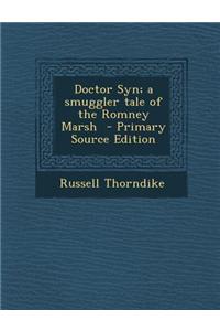 Doctor Syn; A Smuggler Tale of the Romney Marsh