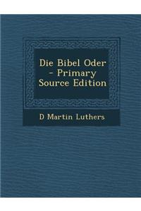 Die Bibel Oder
