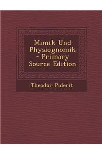 Mimik Und Physiognomik - Primary Source Edition