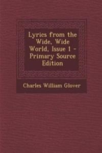Lyrics from the Wide, Wide World, Issue 1 - Primary Source Edition
