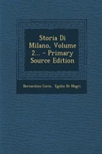 Storia Di Milano, Volume 2...