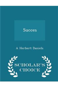 Succes - Scholar's Choice Edition
