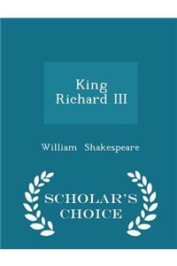 King Richard III - Scholar's Choice Edition