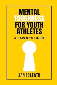 Mental Toughness for Youth Athletes