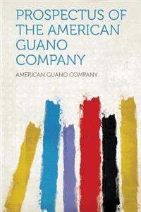 Prospectus of the American Guano Company