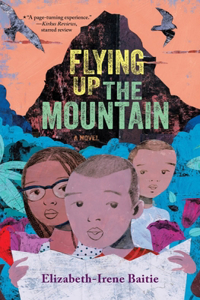 Flying Up the Mountain - A Novel