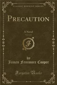 Precaution, Vol. 3 of 3