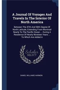 Journal Of Voyages And Travels In The Interior Of North America