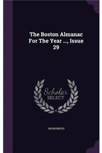 The Boston Almanac for the Year ..., Issue 29
