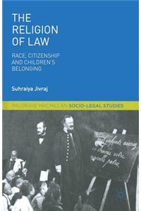 The Religion of Law: Race, Citizenship and Children's Belonging