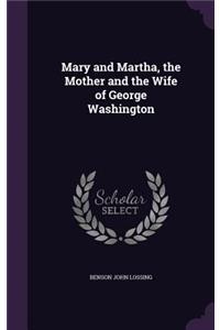 Mary and Martha, the Mother and the Wife of George Washington