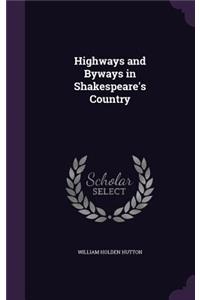 Highways and Byways in Shakespeare's Country
