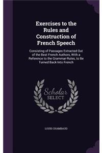 Exercises to the Rules and Construction of French Speech