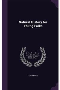 Natural History for Young Folks