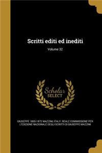 Scritti editi ed inediti; Volume 32
