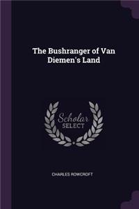 The Bushranger of Van Diemen's Land