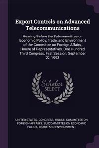 Export Controls on Advanced Telecommunications