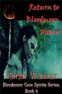 Return to Bloodmoon Manor, Book 4
