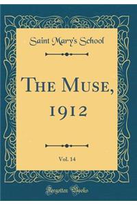The Muse, 1912, Vol. 14 (Classic Reprint)