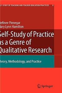 Self-Study of Practice as a Genre of Qualitative Research