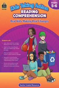 Kids Taking Action: Reading Comprehension (Gr. 5-6)