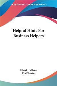 Helpful Hints For Business Helpers