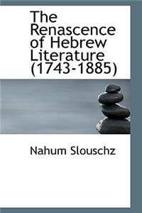 The Renascence of Hebrew Literature (1743-1885)
