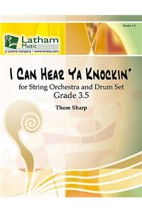 I Can Hear YA Knockin' for String Orchestra and Drum Set