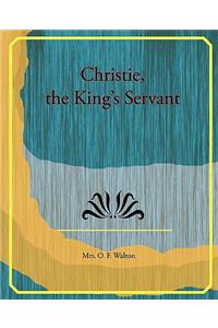 Christie, the King's Servant