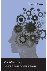 My Method - Including American Impressions