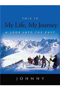 This Is My Life, My Journey