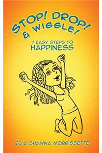 Stop! Drop! & Wiggle!