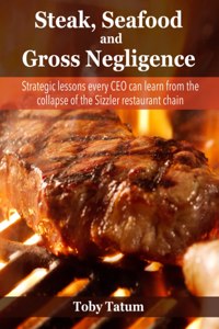 Steak, Seafood and Gross Negligence