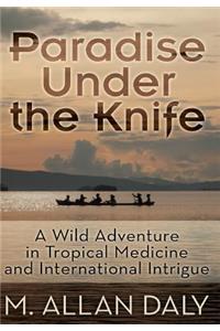 Paradise Under the Knife