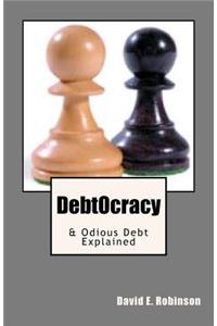 DebtOcracy: & Odious Debt Explained