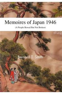 Memoires of Japan 1946: (A People Bowed But Not Broken)