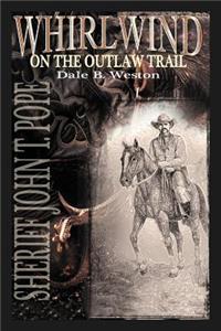 Whirlwind on the Outlaw Trail