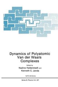 Dynamics of Polyatomic Van Der Waals Complexes