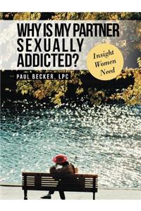 Why Is My Partner Sexually Addicted?